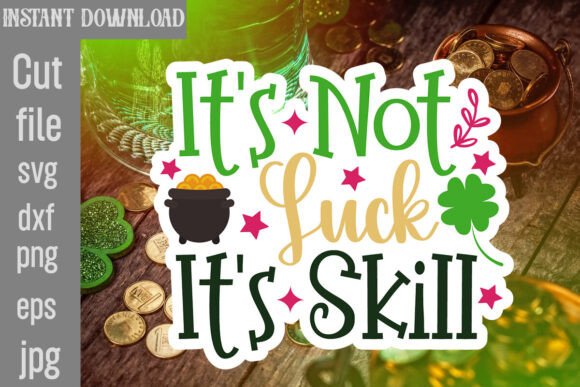 It s Not Luck It s Skill SVG Cut File Review