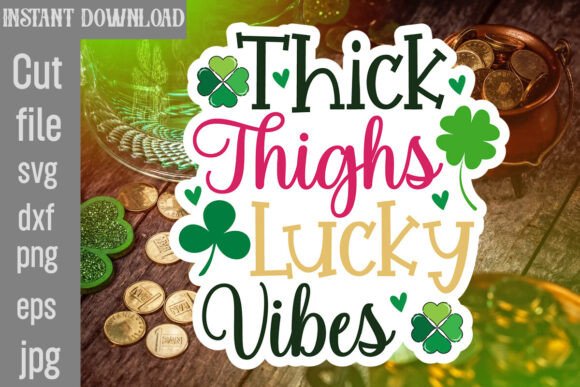 Thick Thighs Lucky Vibes SVG Cut File Review